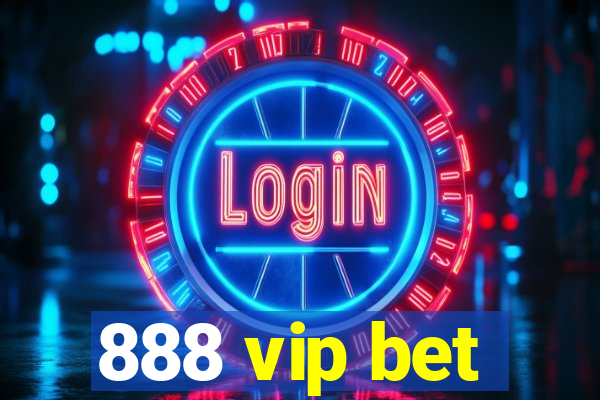 888 vip bet